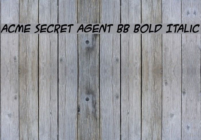 ACME Secret Agent BB Bold Italic Example 1