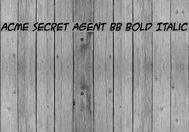 ACME Secret Agent BB Bold Italic Font examples