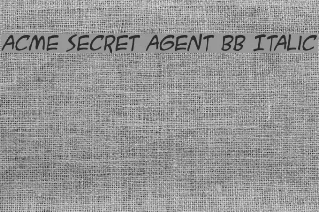ACME Secret Agent BB Italic Font examples