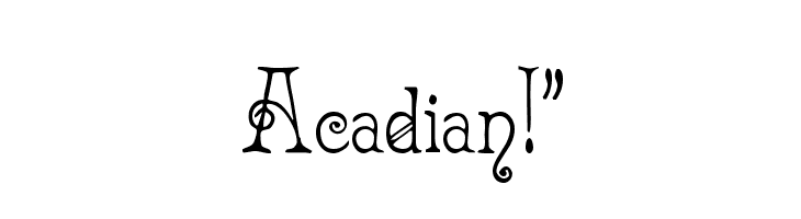 Acadian!` Fonte