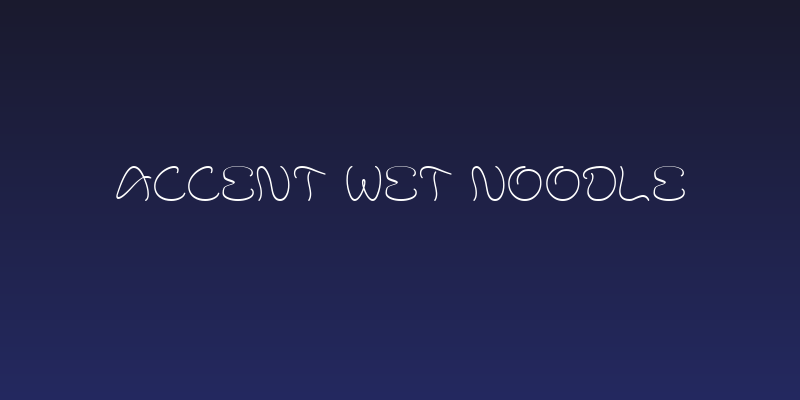 Accent Wet Noodle Social Header