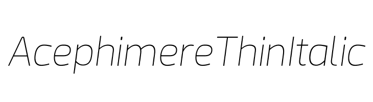 Acephimere Thin Italic  フリーフォントのダウンロード