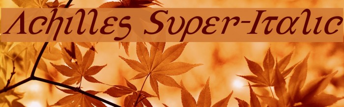 Achilles Super-Italic Font examples