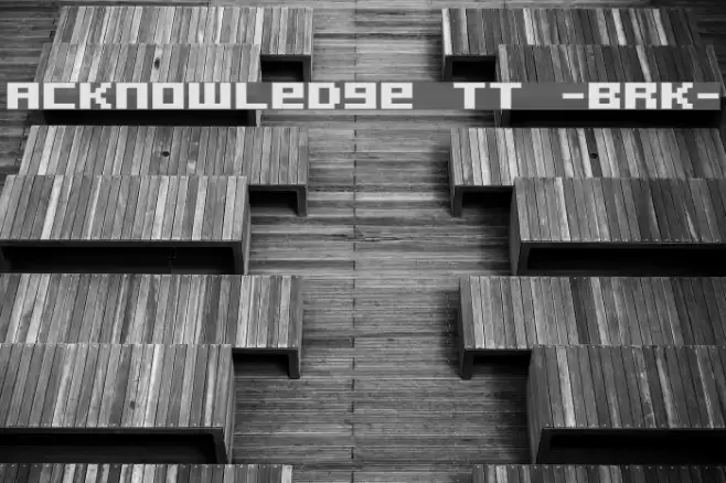 Acknowledge TT -BRK- Шрифта examples