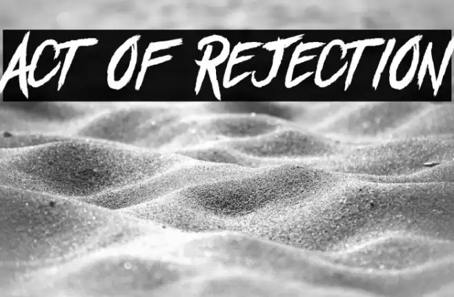 Act of Rejection Font examples