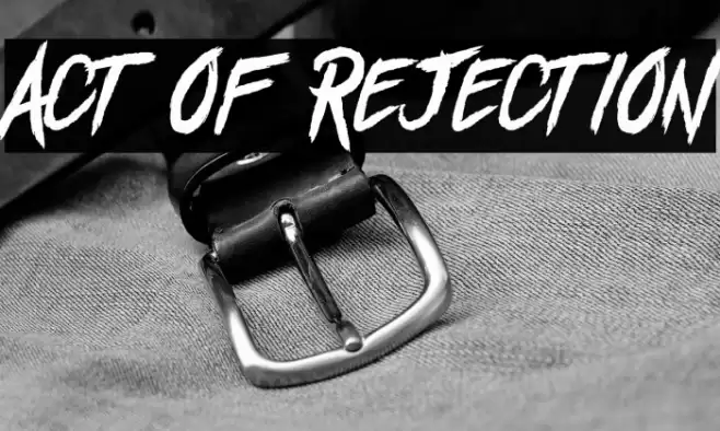 Act of Rejection Font examples