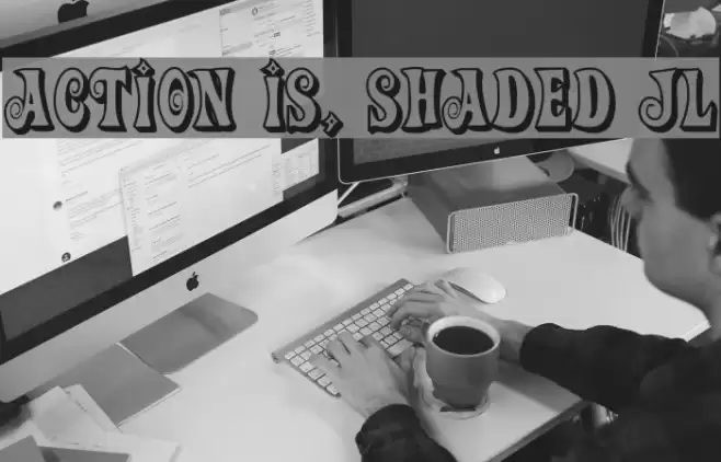 Action Is, Shaded JL Font examples