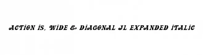 Action Is, Wide & Diagonal JL Expanded Italic  Frei Schriftart Herunterladen