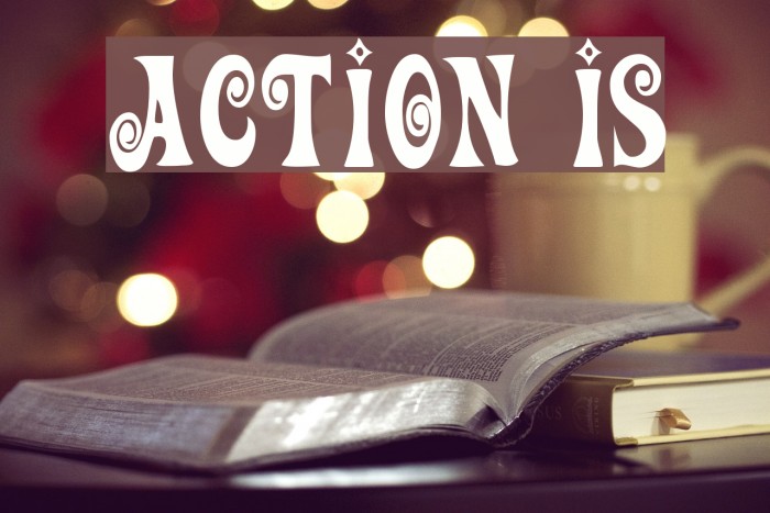 Action Is Font examples