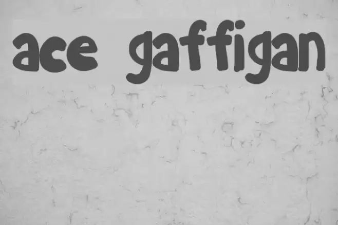 ace gaffigan Fonte examples