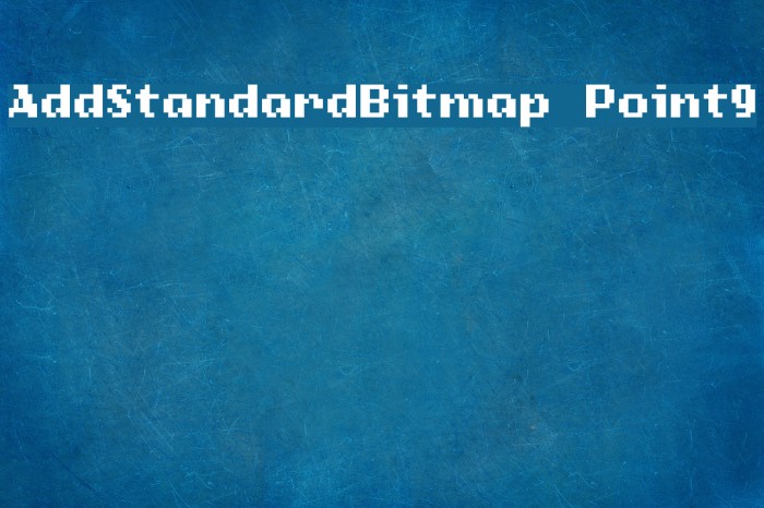 AddStandardBitmap Point9 フォント examples