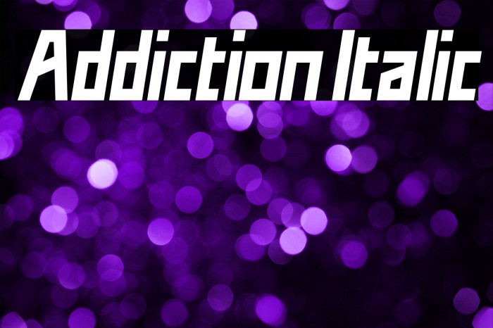 Addiction Italic Example 3