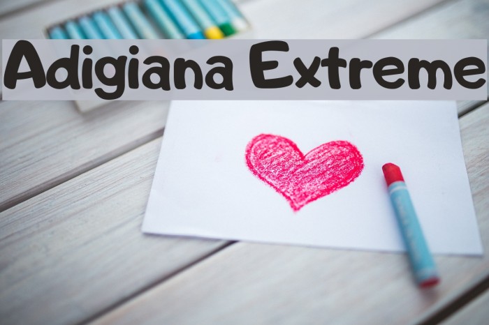 Adigiana Extreme फ़ॉन्ट examples