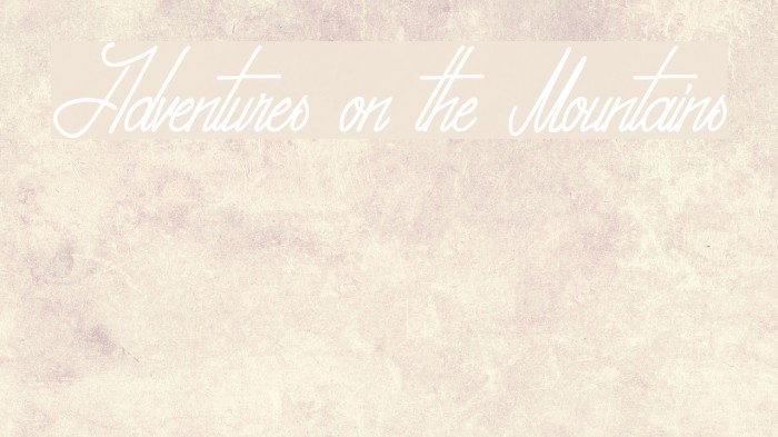 Adventures on the Mountains Font examples