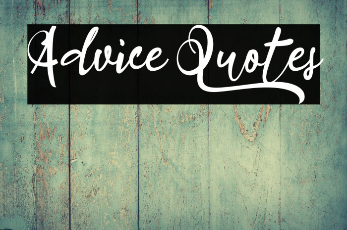 Advice Quotes Example 1