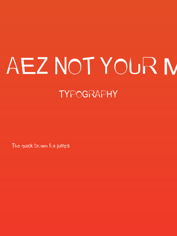 AEZ not your mom's ariel font Poster