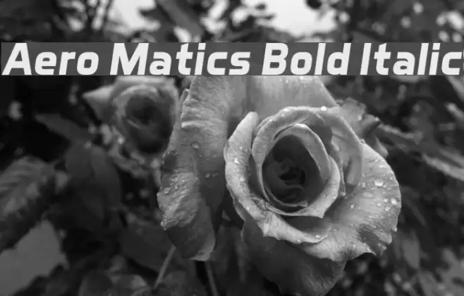 Aero Matics Bold Italic Font examples