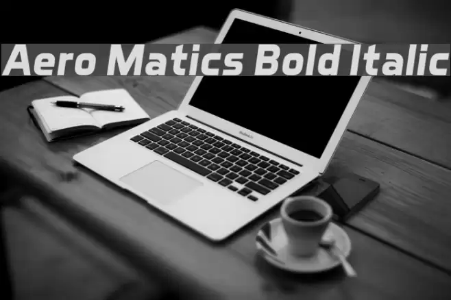 Aero Matics Bold Italic Font examples