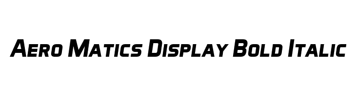 Aero Matics Display Bold Italic Font