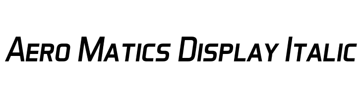 Aero Matics Display Italic Font
