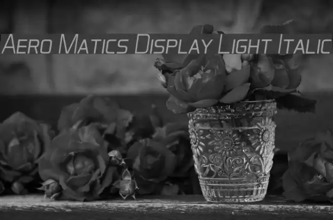 Aero Matics Display Light Italic examples