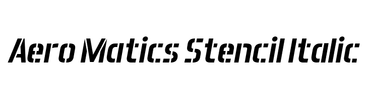 Aero Matics Stencil Italic  Frei Schriftart Herunterladen