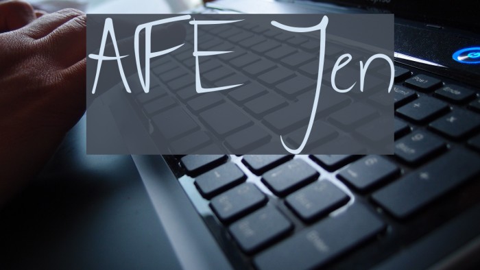 AFE Jen Font examples
