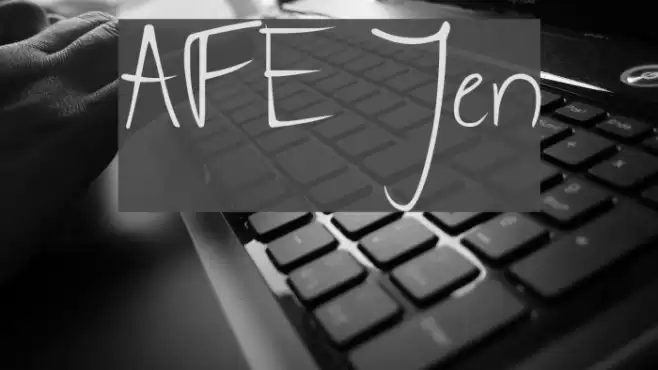 AFE Jen Font examples