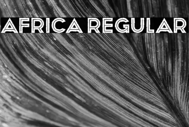 Africa Regular Шрифта examples