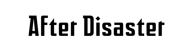 After Disaster Font