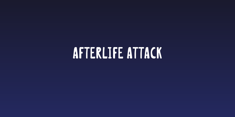 Afterlife Attack Social Header
