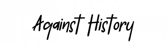 Against History  Free Fonts Download