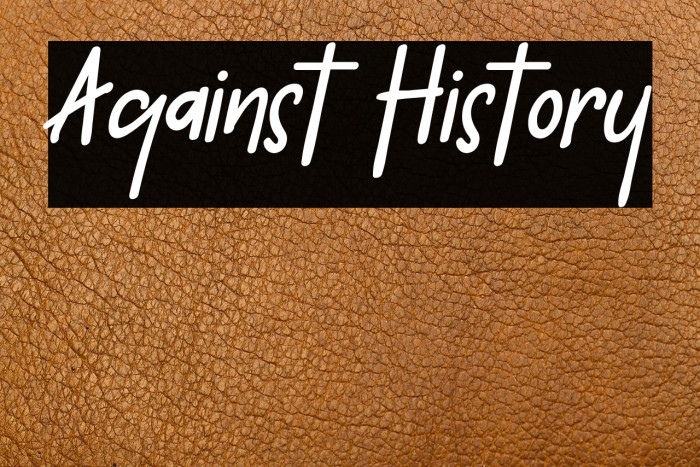 Against History Example 3