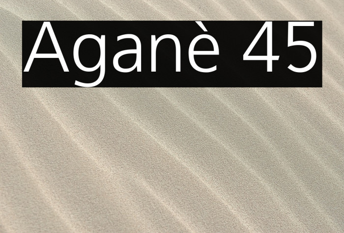Aganè 45 Example 1