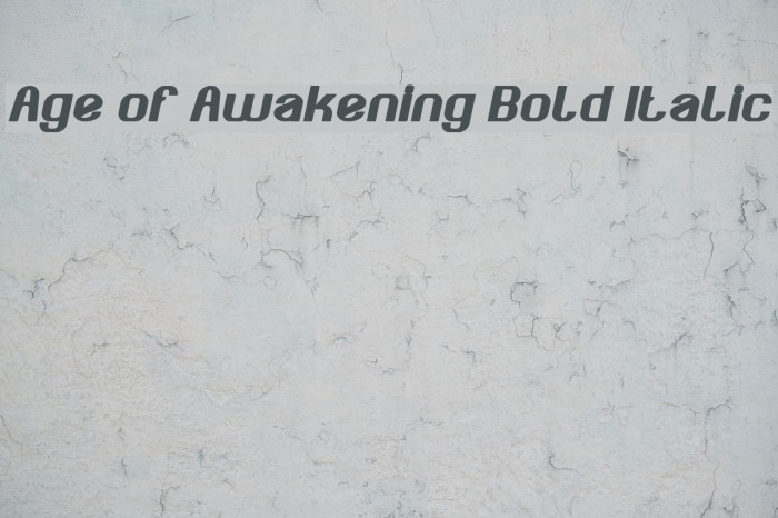 Age of Awakening Bold Italic Schriftart examples