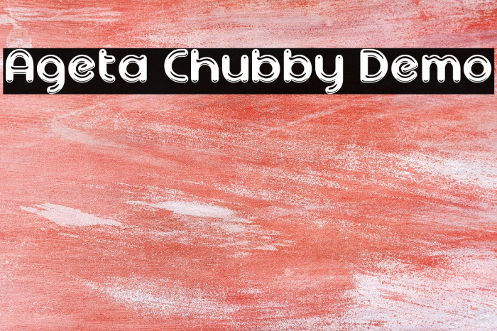 Ageta Chubby Demo Schriftart examples