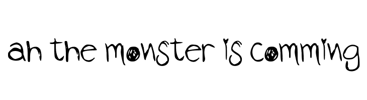 ah the monster is comming Font