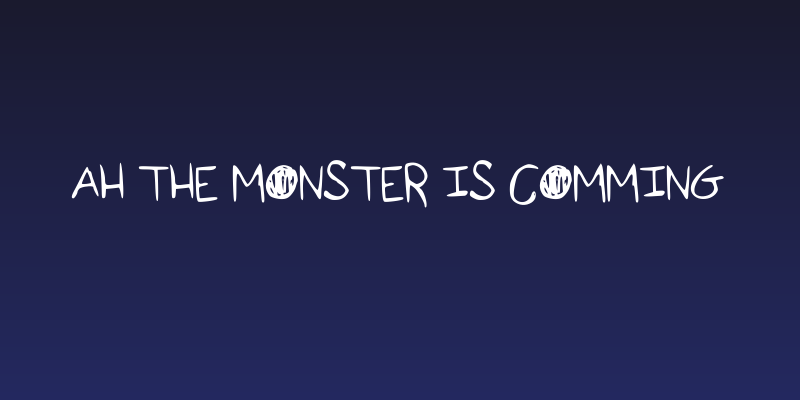 ah the monster is comming Social Header