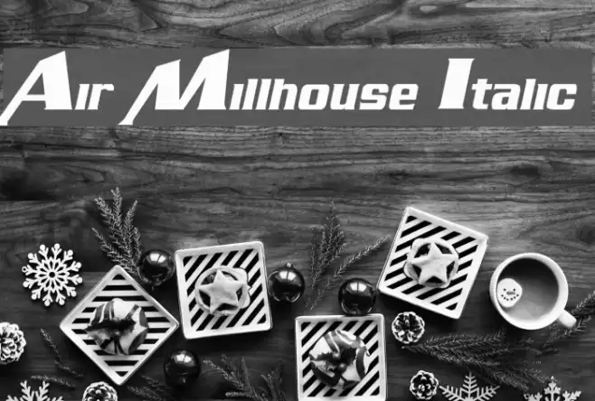 Air Millhouse Italic Font examples