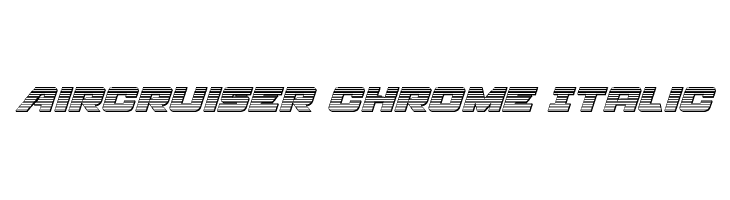 Aircruiser Chrome Italic Font