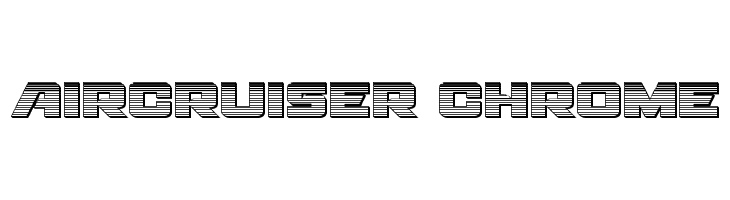 Aircruiser Chrome  Descarca Fonturi Gratis