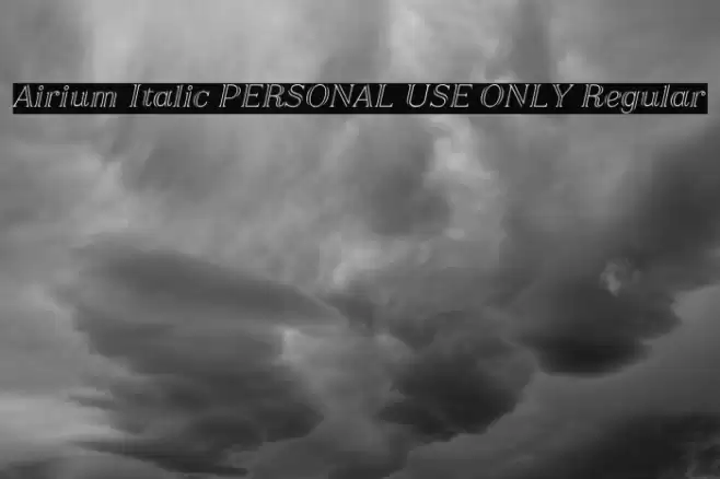 Airium Italic PERSONAL USE ONLY Regular Font examples