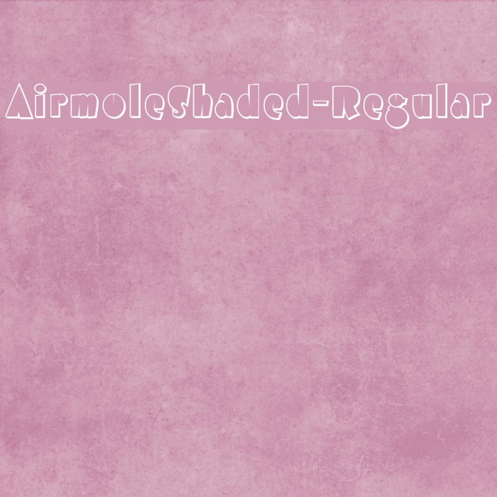 AirmoleShaded-Regular Font examples