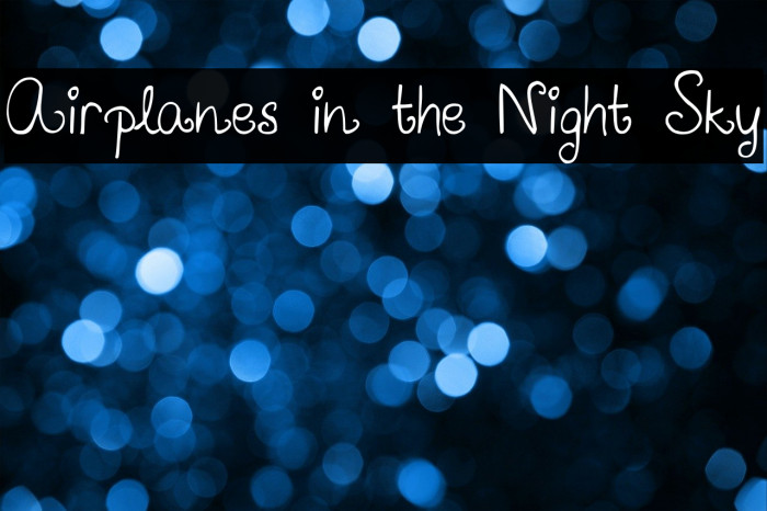 Airplanes in the Night Sky Fonte examples