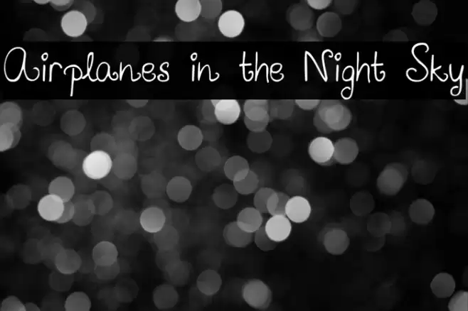 Airplanes in the Night Sky フォント examples