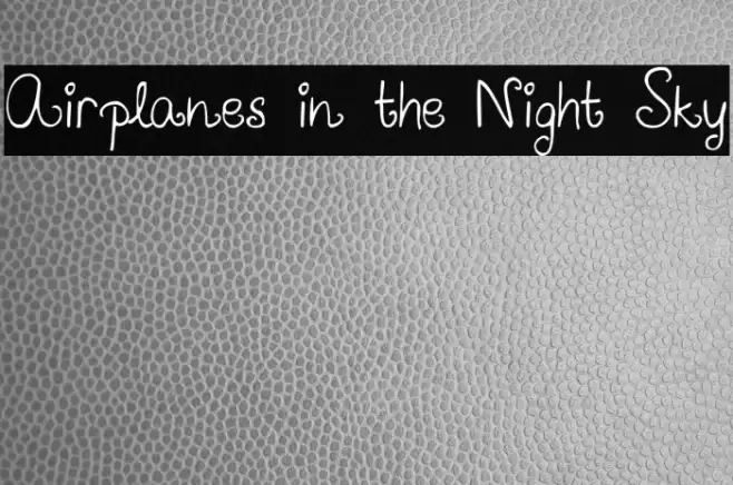 Airplanes in the Night Sky フォント examples