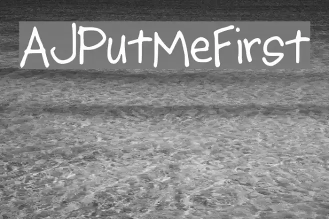 AJPutMeFirst Font examples