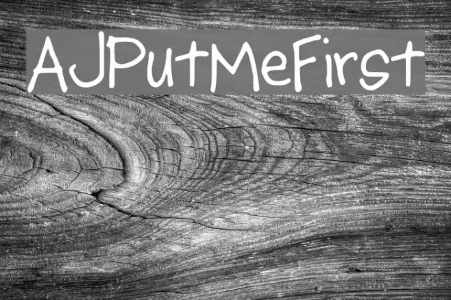 AJPutMeFirst Font examples
