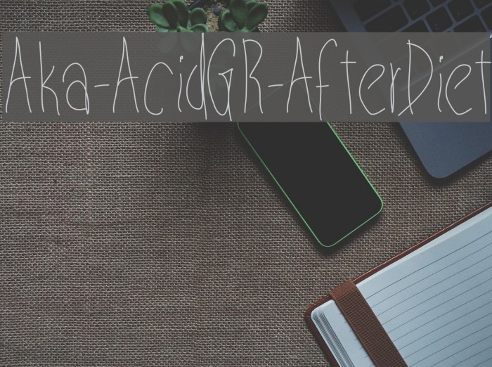 Aka-AcidGR-AfterDiet Font examples