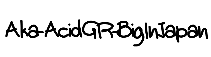 Aka-AcidGR-BigInJapan Fonte